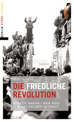 Die friedliche Revolution Cover des Buches Die friedliche Revolution (ISBN: 9783929829976)