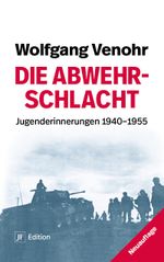 Die Abwehrschlacht Cover des Buches Die Abwehrschlacht (ISBN: 9783929886825)