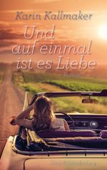 Und auf einmal ist es Liebe Cover des Buches Und auf einmal ist es Liebe (ISBN: 9783930041954)