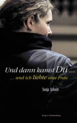 Und dann kamst Du... und ich liebte eine Frau Cover des Buches Und dann kamst Du... und ich liebte eine Frau (ISBN: 9783930041992)