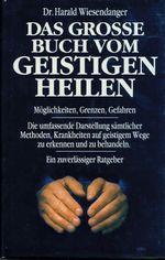 Das Grosse Buch vom Geistigen Heilen Cover des Buches Das Grosse Buch vom Geistigen Heilen (ISBN: 9783930147113)