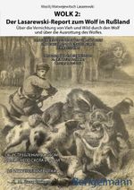 WOLK 2: Der Lasarewski-Report zum Wolf in Rußland Cover des Buches WOLK 2: Der Lasarewski-Report zum Wolf in Rußland (ISBN: 9783930177127)