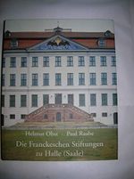 Die Franckeschen Stiftungen zu Halle (Saale). Geschichte und Gegenwart Cover des Buches Die Franckeschen Stiftungen zu Halle (Saale). Geschichte und Gegenwart (ISBN: 9783930195350)