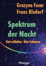 Spektrum der Nacht: Gut schlafen - klar träumen Cover des Buches Spektrum der Nacht: Gut schlafen - klar träumen (ISBN: 9783930243266)