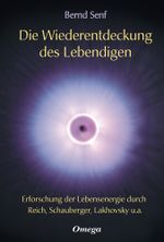 Die Wiederentdeckung des Lebendigen Cover des Buches Die Wiederentdeckung des Lebendigen (ISBN: 9783930243280)