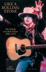 Like A Rolling Stone Cover des Buches Like A Rolling Stone (ISBN: 9783930378630)