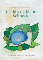 Ich bin ne kleine Schnecke Cover des Buches Ich bin ne kleine Schnecke (ISBN: 9783930536689)