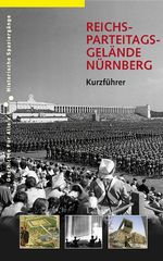 Reichsparteitagsgelände Nürnberg Cover des Buches Reichsparteitagsgelände Nürnberg (ISBN: 9783930699452)