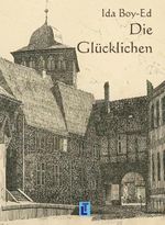 Die Glücklichen Cover des Buches Die Glücklichen (ISBN: 9783930730209)