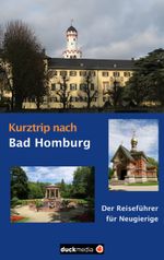 Kurztrip nach Bad Homburg Cover des Buches Kurztrip nach Bad Homburg (ISBN: 9783930748068)