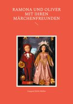 Ramona und Oliver mit ihren Märchenfreunden Cover des Buches Ramona und Oliver mit ihren Märchenfreunden (ISBN: 9783930768721)