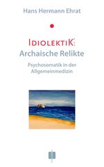 Idiolektik: Archaische Relikte Cover des Buches Idiolektik: Archaische Relikte (ISBN: 9783930823611)
