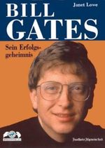 Bill Gates. Sein Erfolgsgeheimnis Cover des Buches Bill Gates. Sein Erfolgsgeheimnis (ISBN: 9783930851492)