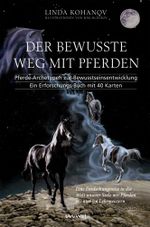 Der bewusste Weg mit Pferden Cover des Buches Der bewusste Weg mit Pferden (ISBN: 9783930953677)