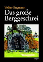 Das große Berggeschrei Cover des Buches Das große Berggeschrei (ISBN: 9783931445317)