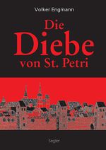 Die Diebe von St. Petri Cover des Buches Die Diebe von St. Petri (ISBN: 9783931445638)