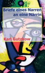 Briefe eines Narren an eine Närrin Cover des Buches Briefe eines Narren an eine Närrin (ISBN: 9783956976339)