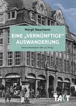 Eine "vernünftige" Auswanderung Cover des Buches Eine "vernünftige" Auswanderung (ISBN: 9783931732189)