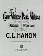 Der Clavier-Virtuose / Pianist Virtuoso: 60 Übungen - Einzig autorisierte und revidierte Ausgabe von A. Schotte Cover des Buches Der Clavier-Virtuose / Pianist Virtuoso: 60 Übungen - Einzig autorisierte und revidierte Ausgabe von A. Schotte (ISBN: 9783931788247)