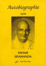 Autobiographie von Swami Sivananda Cover des Buches Autobiographie von Swami Sivananda (ISBN: 9783931854249)