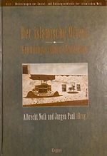 Der islamische Orient - Grundzüge seiner Geschichte (Mitteilungen zur Sozial- und Kulturgeschichte der islamischen Welt (MISK), Band 1) Cover des Buches Der islamische Orient - Grundzüge seiner Geschichte (Mitteilungen zur Sozial- und Kulturgeschichte der islamischen Welt (MISK), Band 1) (ISBN: 9783932004568)