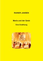 Maria und der Geist Cover des Buches Maria und der Geist (ISBN: 9783932105173)