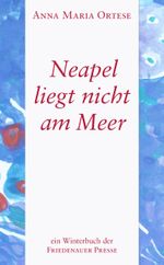 Neapel liegt nicht am Meer Cover des Buches Neapel liegt nicht am Meer (ISBN: 9783932109959)