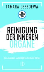Reinigung der inneren Organe Cover des Buches Reinigung der inneren Organe (ISBN: 9783932130199)