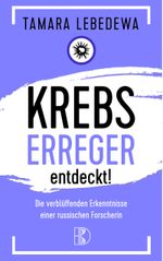 Krebserreger entdeckt! Cover des Buches Krebserreger entdeckt! (ISBN: 9783932130335)