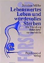 Lebenswertes Leben und würdevolles Sterben Cover des Buches Lebenswertes Leben und würdevolles Sterben (ISBN: 9783932133015)