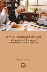 Entwicklungsfragen im Alter Cover des Buches Entwicklungsfragen im Alter (ISBN: 9783932161964)