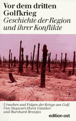 Vor dem dritten Golfkrieg: Geschichte der Region und ihrer Konflikte (Weisse Reihe) Cover des Buches Vor dem dritten Golfkrieg: Geschichte der Region und ihrer Konflikte (Weisse Reihe) (ISBN: 9783932180347)