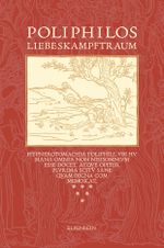 Poliphilos Liebeskampftraum Cover des Buches Poliphilos Liebeskampftraum (ISBN: 9783932245886)