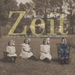 Eine Reise durch die Zeit Cover des Buches Eine Reise durch die Zeit (ISBN: 9783932443824)