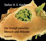 Der Kampf zwischen Mensch und Mikrobe Cover des Buches Der Kampf zwischen Mensch und Mikrobe (ISBN: 9783932513695)
