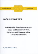 Leitfaden für Praktikumsarbeiten, Haus- und Seminararbeiten, Bachelor- und Masterarbeiten sowie Dissertationen Cover des Buches Leitfaden für Praktikumsarbeiten, Haus- und Seminararbeiten, Bachelor- und Masterarbeiten sowie Dissertationen (ISBN: 9783932647611)