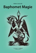 Baphomet Magie Cover des Buches Baphomet Magie (ISBN: 9783932928147)