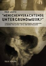 Menschenverachtende Untergrundmusik? Cover des Buches Menschenverachtende Untergrundmusik? (ISBN: 9783933060211)