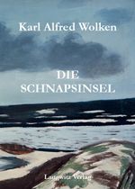 Die Schnapsinsel Cover des Buches Die Schnapsinsel (ISBN: 9783933077769)