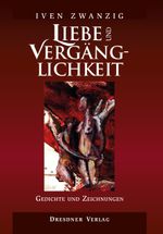 Liebe und Vergänglichkeit Cover des Buches Liebe und Vergänglichkeit (ISBN: 9783933109989)