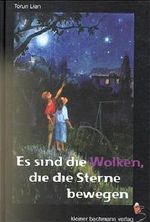 Es sind die Wolken, die die Sterne bewegen Cover des Buches Es sind die Wolken, die die Sterne bewegen (ISBN: 9783933160119)