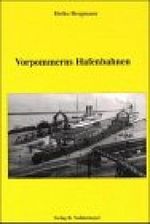Vorpommerns Hafenbahnen Cover des Buches Vorpommerns Hafenbahnen (ISBN: 9783933254092)