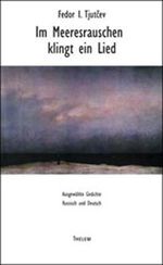 Im Meeresrauschen klingt ein Lied: Ausgewählte Gedichte. Russisch und Deutsch (Kleine Slavische Bibliothek) Cover des Buches Im Meeresrauschen klingt ein Lied: Ausgewählte Gedichte. Russisch und Deutsch (Kleine Slavische Bibliothek) (ISBN: 9783933592989)