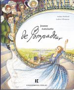 Jeanne Antoinette de Pompadour Cover des Buches Jeanne Antoinette de Pompadour (ISBN: 9783934029859)