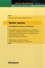Bücher machen - Ein Handbuch für Lektoren und Redakteure Cover des Buches Bücher machen - Ein Handbuch für Lektoren und Redakteure (ISBN: 9783934054318)