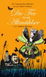 Die Fee vom Altmühlsee Cover des Buches Die Fee vom Altmühlsee (ISBN: 9783934145863)