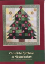 Christliche Symbole in Klöppelspitze Cover des Buches Christliche Symbole in Klöppelspitze (ISBN: 9783934210622)