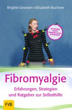 Fibromyalgie - Erfahrungen, Strategien und Ratgeber zur Selbsthilfe Cover des Buches Fibromyalgie - Erfahrungen, Strategien und Ratgeber zur Selbsthilfe (ISBN: 9783934246096)