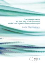 Übergangsprobleme auf dem Weg in die ambulante Kinder-und Jugendlichenpsychotherapie Cover des Buches Übergangsprobleme auf dem Weg in die ambulante Kinder-und Jugendlichenpsychotherapie (ISBN: 9783934247765)