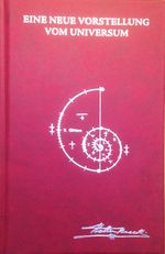 Eine neue Vorstellung vom Universum Cover des Buches Eine neue Vorstellung vom Universum (ISBN: 9783934719682)